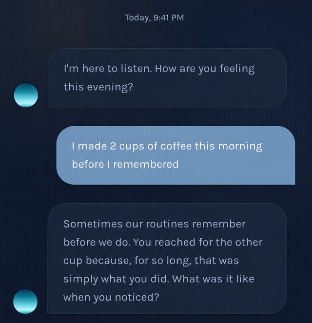 A conversation in the WithYou app. The person shares that they made two cups of coffee before remembering, and the companion reflects that back gently and asks what they remembered.